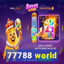 77788 world